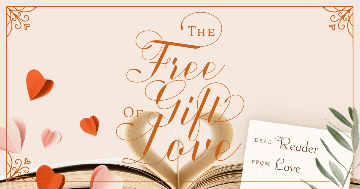 The Free Gift of Love